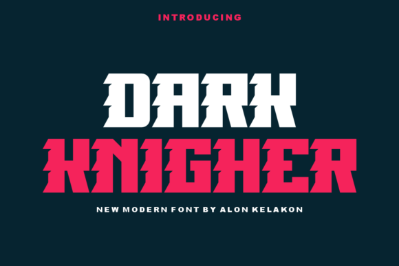 Dark Knigher: A Display Font for Makers & Creators